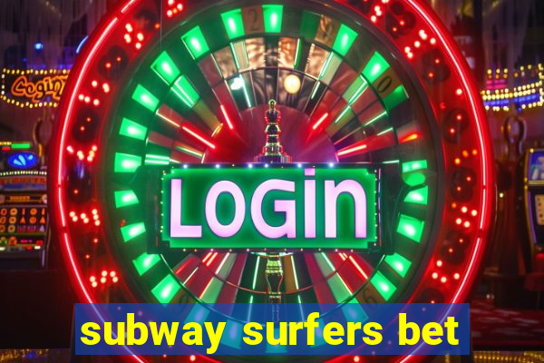 subway surfers bet